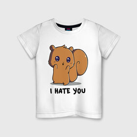Детская футболка хлопок с принтом I hate you в Новосибирске, 100% хлопок | круглый вырез горловины, полуприлегающий силуэт, длина до линии бедер | белочка | бывший | зверушка | котёнок | ненавижу