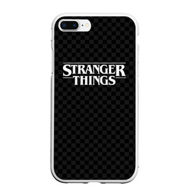 Чехол для iPhone 7Plus/8 Plus матовый с принтом STRANGER THINGS в Новосибирске, Силикон | Область печати: задняя сторона чехла, без боковых панелей | 11 | checkerboard | eggo | eleven | netflix | stranger | things | бобби | браун | дела | крайне | милли | обратная | одинадцать | одиннадцать | очень | события | сторона | странные | стренджер | темная