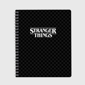 Тетрадь с принтом STRANGER THINGS в Новосибирске, 100% бумага | 48 листов, плотность листов — 60 г/м2, плотность картонной обложки — 250 г/м2. Листы скреплены сбоку удобной пружинной спиралью. Уголки страниц и обложки скругленные. Цвет линий — светло-серый
 | 11 | checkerboard | eggo | eleven | netflix | stranger | things | бобби | браун | дела | крайне | милли | обратная | одинадцать | одиннадцать | очень | события | сторона | странные | стренджер | темная