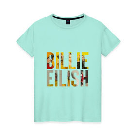 Женская футболка хлопок с принтом Billie Eilish в Новосибирске, 100% хлопок | прямой крой, круглый вырез горловины, длина до линии бедер, слегка спущенное плечо | billie eilish | billie eilish bury