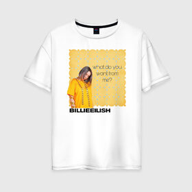 Женская футболка хлопок Oversize с принтом Billie Eilish в Новосибирске, 100% хлопок | свободный крой, круглый ворот, спущенный рукав, длина до линии бедер
 | ailish | billi | billie eilish | bury a friend | copycat | crown | dont smile at me | lovely | music | my boy | party favor | pop | били | билли айлиш | музыка | певица | поп | эйлиш