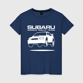 Женская футболка хлопок с принтом Subaru Impreza World Rally в Новосибирске, 100% хлопок | прямой крой, круглый вырез горловины, длина до линии бедер, слегка спущенное плечо | Тематика изображения на принте: impreza | rally | subaru | subaru impreza | world rally team