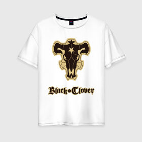 Женская футболка хлопок Oversize с принтом Черный Клевер (Черный Бык) 5 в Новосибирске, 100% хлопок | свободный крой, круглый ворот, спущенный рукав, длина до линии бедер
 | anime | black | black bull | black clover | bull | clover | аниме | аста | астер | бык | клевер | черный | чёрный бык | черный клевер