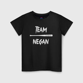 Детская футболка хлопок с принтом Team Negan в Новосибирске, 100% хлопок | круглый вырез горловины, полуприлегающий силуэт, длина до линии бедер | dead | negan | rick | the | walking dead | граймс | мертвецы | ниган | рик | сериал | сериалы | ходячие