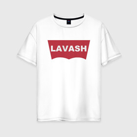 Женская футболка хлопок Oversize с принтом LAVASH в Новосибирске, 100% хлопок | свободный крой, круглый ворот, спущенный рукав, длина до линии бедер
 | lavash | levis