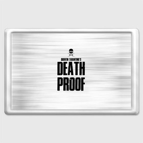 Магнит 45*70 с принтом Death Proof в Новосибирске, Пластик | Размер: 78*52 мм; Размер печати: 70*45 | death proof | quentin | tarantino | квентин тарантино | тарантино