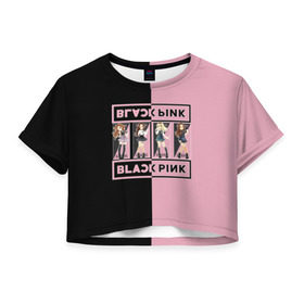 Женская футболка Cropp-top с принтом BlackPink в Новосибирске, 100% полиэстер | круглая горловина, длина футболки до линии талии, рукава с отворотами | Тематика изображения на принте: black | blackpink | chae | jennie | jisoo | k pop | kim | lalisa | lisa | manoban | park | pink | rose | young | дженни | джису | ён | ким | лалиса | лиса | манобан | пак | розэ | че