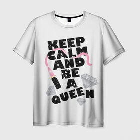 Мужская футболка 3D с принтом Keep calm and be a queen в Новосибирске, 100% полиэфир | прямой крой, круглый вырез горловины, длина до линии бедер | appeal | be | diamonds | faceted | font | inscription | keep calm | motto | pink | precious | princess | queen | slogan | stones | text | алмазы | блеск | бриллианты | будь | губн | девиз | драгоценные | камни | королева | лозунг | надпись | помада | приз
