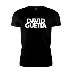 Мужская футболка премиум с принтом David Guetta в Новосибирске, 92% хлопок, 8% лайкра | приталенный силуэт, круглый вырез ворота, длина до линии бедра, короткий рукав | david guetta | guetta | гетта | дэвид гетта
