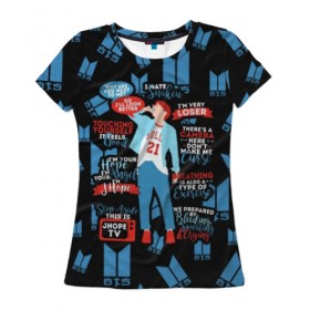 Женская футболка 3D с принтом BTS J-Hope Quotes в Новосибирске, 100% полиэфир ( синтетическое хлопкоподобное полотно) | прямой крой, круглый вырез горловины, длина до линии бедер | bangtan | boy | j hope | jimin | jin | jungkook | korea | luv | rm | suga | v | with | бтс | кей | поп