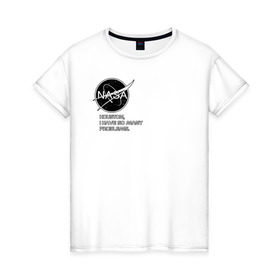 Женская футболка хлопок с принтом NASA HOUSTON (ORIG.) в Новосибирске, 100% хлопок | прямой крой, круглый вырез горловины, длина до линии бедер, слегка спущенное плечо | galaxy | nasa | space | space company | star | астрономия | галактика | звезды | космическая компания | космос | наса