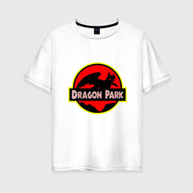 Женская футболка хлопок Oversize с принтом Dragon Park в Новосибирске, 100% хлопок | свободный крой, круглый ворот, спущенный рукав, длина до линии бедер
 | adventure | animation | dragon | fantasy | friend | how to train your dragon | night fury | toothless | анимация | беззубик | викинг | дневная фурия | добро | дракон | драконы | друг | дружба | икинг | как приручить дракона | мечта | мульт