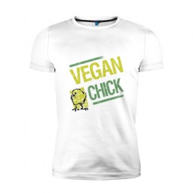 Мужская футболка премиум с принтом Vegan Chick в Новосибирске, 92% хлопок, 8% лайкра | приталенный силуэт, круглый вырез ворота, длина до линии бедра, короткий рукав | Тематика изображения на принте: earth | green | greenpaece | nature | sport | vegan | world | yoga | веган | вегетарианец | гринпис | дерево | еда | животные | жизнь | здоровье | зеленый | йога | лес | мир | овощи | пища | планета | природа | птица | растение | спорт