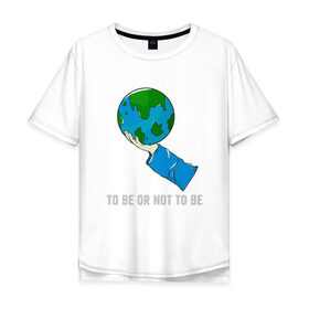 Мужская футболка хлопок Oversize с принтом Быть или не быть в Новосибирске, 100% хлопок | свободный крой, круглый ворот, “спинка” длиннее передней части | adventure | bike | earth | freedom | green | greenpeace | mountain | tree | world | велосипед | весна | вода | город | горы | дерево | дождь | душа | земля | карта | космос | лес | лето | мир | море | океан | отдых | палатка | планета | природа | 