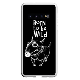 Чехол для Samsung Galaxy S10 с принтом Born to be wild в Новосибирске, Силикон | Область печати: задняя сторона чехла, без боковых панелей | angry | animals | authority | b | black and white | bull terrier | bully | cool | dog | fight | illustration | swag | thug | wild | авторитет | бандит | бойцовый | бультерьер | дикий | животные | злой | иллюстрация | крутой | надпись | ошейник | п