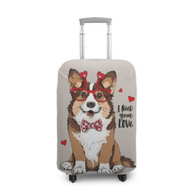 Чехол для чемодана 3D с принтом I need your love в Новосибирске, 86% полиэфир, 14% спандекс | двустороннее нанесение принта, прорези для ручек и колес | animal | bow tie | breed | corgi | cute | dog | funny | hearts | holiday | pembroke | polka dot | red | saint | valentine | валентина | вельш корги | галстук бабочка | горошек | день | животное | красный | любовь | милая | очки | пемброк | пород