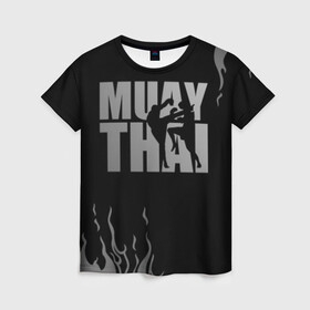 Женская футболка 3D с принтом Muay Thai в Новосибирске, 100% полиэфир ( синтетическое хлопкоподобное полотно) | прямой крой, круглый вырез горловины, длина до линии бедер | fight | muay thai | thai boxing | ufc | бокс | ката | кикбоксин | лаос | лоу кик | муай | мьянма | поединок | таиланд | тай | тайский | таолу