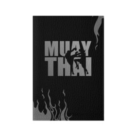 Обложка для паспорта матовая кожа с принтом Muay Thai в Новосибирске, натуральная матовая кожа | размер 19,3 х 13,7 см; прозрачные пластиковые крепления | fight | muay thai | thai boxing | ufc | бокс | ката | кикбоксин | лаос | лоу кик | муай | мьянма | поединок | таиланд | тай | тайский | таолу