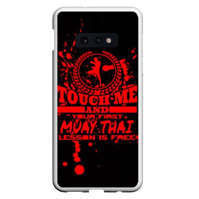 Чехол для Samsung S10E с принтом Muay Thai в Новосибирске, Силикон | Область печати: задняя сторона чехла, без боковых панелей | fight | muay thai | thai boxing | ufc | бокс | ката | кикбоксин | лаос | лоу кик | муай | мьянма | поединок | таиланд | тай | тайский | таолу