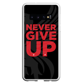 Чехол для Samsung Galaxy S10 с принтом Never Give UP 4-0 в Новосибирске, Силикон | Область печати: задняя сторона чехла, без боковых панелей | Тематика изображения на принте: liverpool | never give up | salah | ливерпуль | салах | футболка салаха