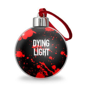 Ёлочный шар с принтом Dying Light (1) в Новосибирске, Пластик | Диаметр: 77 мм | dead | dying | dying light | game | light | zombi | дай лайт | зомби | игра