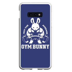 Чехол для Samsung S10E с принтом GYM BUNNY в Новосибирске, Силикон | Область печати: задняя сторона чехла, без боковых панелей | Тематика изображения на принте: bodybuilding | diet | exercise | fitness | gym | heath | motivation | muscle | phil | training | workout | бодибилдинг | мотивация | спорт | трансформация | фитнес | эстетичный