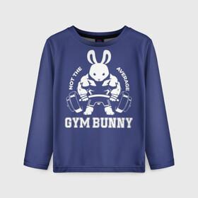 Детский лонгслив 3D с принтом GYM BUNNY в Новосибирске, 100% полиэстер | длинные рукава, круглый вырез горловины, полуприлегающий силуэт
 | bodybuilding | diet | exercise | fitness | gym | heath | motivation | muscle | phil | training | workout | бодибилдинг | мотивация | спорт | трансформация | фитнес | эстетичный