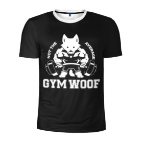 Мужская футболка 3D спортивная с принтом GYM WOOF в Новосибирске, 100% полиэстер с улучшенными характеристиками | приталенный силуэт, круглая горловина, широкие плечи, сужается к линии бедра | bodybuilding | diet | exercise | fitness | gym | heath | motivation | muscle | phil | training | workout | бодибилдинг | мотивация | спорт | трансформация | фитнес | эстетичный