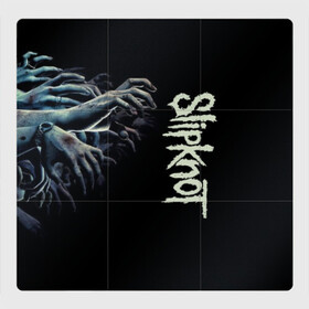 Магнитный плакат 3Х3 с принтом Slipknot. в Новосибирске, Полимерный материал с магнитным слоем | 9 деталей размером 9*9 см | 3d | slipknot | металл | музыка | надпись | ню метал группа | рок | руки | слипкнот | текстура