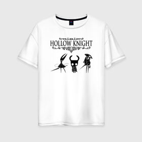 Женская футболка хлопок Oversize с принтом HOLLOW KNIGHT в Новосибирске, 100% хлопок | свободный крой, круглый ворот, спущенный рукав, длина до линии бедер
 | game | gamer | hollow knight | logo | team cherry | игры | логотип | первонаж | рыцарь