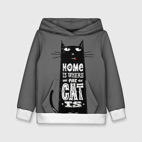Детская толстовка 3D с принтом Дом там, где твой кот в Новосибирске, 100% полиэстер | двухслойный капюшон со шнурком для регулировки, мягкие манжеты на рукавах и по низу толстовки, спереди карман-кенгуру с мягким внутренним слоем | Тематика изображения на принте: black | cat | cool | gray | kitten | motto | muzzle | slogan | text | white | белый | девиз | кот | котёнок | котик | кошачья | лозунг | прикольный | серый | текст | черный