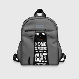 Детский рюкзак 3D с принтом Дом там, где твой кот в Новосибирске, 100% полиэстер | лямки с регулируемой длиной, сверху петелька, чтобы рюкзак можно было повесить на вешалку. Основное отделение закрывается на молнию, как и внешний карман. Внутри дополнительный карман. По бокам два дополнительных кармашка | Тематика изображения на принте: black | cat | cool | gray | kitten | motto | muzzle | slogan | text | white | белый | девиз | кот | котёнок | котик | кошачья | лозунг | прикольный | серый | текст | черный