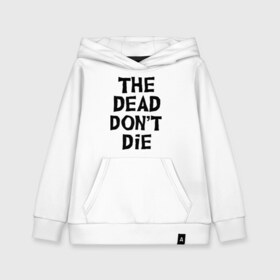 Детская толстовка хлопок с принтом The dead dont die в Новосибирске, 100% хлопок | Круглый горловой вырез, эластичные манжеты, пояс, капюшен | dead | die | halloween | jarmusch | апокалипсис | джармуш | зомби | кладбище | крест | луна | мертвецы | мёртвые | могила | рука | хэллоуин