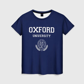 Женская футболка 3D с принтом University of Oxford_форма в Новосибирске, 100% полиэфир ( синтетическое хлопкоподобное полотно) | прямой крой, круглый вырез горловины, длина до линии бедер | university of oxford | англия | британия | великобритания | вуз | колледж | образование | оксфорд | студенты | университет | школа