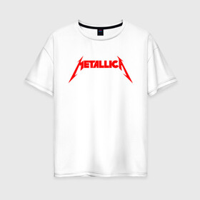 Женская футболка хлопок Oversize с принтом METALLICA RED LOGO в Новосибирске, 100% хлопок | свободный крой, круглый ворот, спущенный рукав, длина до линии бедер
 | matters metallica | music | nothing else | rock | trash metal | группа | музыка | музыканты | рок | трэш металл