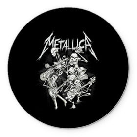 Коврик для мышки круглый с принтом Metallica в Новосибирске, резина и полиэстер | круглая форма, изображение наносится на всю лицевую часть | Тематика изображения на принте: album | black | concert | heavy | kirk | metal | metallica | music | rock | tolls | джеймс хэтфилд | кирк хэмметт | клифф бёртон | ларс ульрих | метал | металлика | трэш