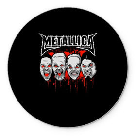 Коврик для мышки круглый с принтом Metallica в Новосибирске, резина и полиэстер | круглая форма, изображение наносится на всю лицевую часть | Тематика изображения на принте: album | black | concert | heavy | kirk | metal | metallica | music | rock | tolls | джеймс хэтфилд | кирк хэмметт | клифф бёртон | ларс ульрих | метал | металлика | трэш