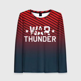Женский лонгслив 3D с принтом War thunder в Новосибирске, 100% полиэстер | длинные рукава, круглый вырез горловины, полуприлегающий силуэт | war thunder | war thunder 2019 | war thunder лучшие | war thunder самолеты | war thunder танки | вар тандер | гром войны | игра war thunder | купить футболку war thunder | футболки war thunder