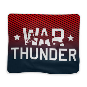 Плед 3D с принтом War Thunder в Новосибирске, 100% полиэстер | закругленные углы, все края обработаны. Ткань не мнется и не растягивается | Тематика изображения на принте: war thunder | war thunder 2019 | war thunder лучшие | war thunder самолеты | war thunder танки | вар тандер | гром войны | игра war thunder | купить футболку war thunder | футболки war thunder