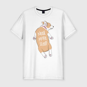 Мужская футболка премиум с принтом Нужно Больше Спать в Новосибирске, 92% хлопок, 8% лайкра | приталенный силуэт, круглый вырез ворота, длина до линии бедра, короткий рукав | corgi | sleep | корги | надпись | собака | собаки | сон
