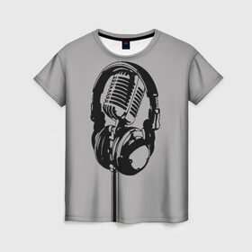 Женская футболка 3D с принтом Микрофон в Новосибирске, 100% полиэфир ( синтетическое хлопкоподобное полотно) | прямой крой, круглый вырез горловины, длина до линии бедер | black | gray | headphones | microphone | music | music lover | sound | звук | меломан | микрофон | музыка | наушники | серый | черный