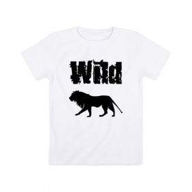 Детская футболка хлопок с принтом wild lion в Новосибирске, 100% хлопок | круглый вырез горловины, полуприлегающий силуэт, длина до линии бедер | wild lion | дикий лев