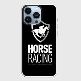 Чехол для iPhone 13 Pro с принтом Horse racing в Новосибирске,  |  | animal | black | emblem | rider | riding | slogan | sport | text | white | белый | езда | животное | конь | лошадь | наездник | слоган | спорт | текст | черный | эмблема