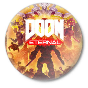Значок с принтом Doom Eternal в Новосибирске,  металл | круглая форма, металлическая застежка в виде булавки | Тематика изображения на принте: cacodemon | doom | eternal | вечность | вечный | дум | итёрнал | какодемон | этернал