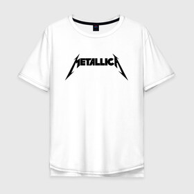 Мужская футболка хлопок Oversize с принтом METALLICA (НА СПИНЕ) в Новосибирске, 100% хлопок | свободный крой, круглый ворот, “спинка” длиннее передней части | 