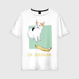 Женская футболка хлопок Oversize с принтом Banana Cat в Новосибирске, 100% хлопок | свободный крой, круглый ворот, спущенный рукав, длина до линии бедер
 | Тематика изображения на принте: cat | meme | picture | банан | картинки | кот | котики | коты | кошки | мем | прикольные