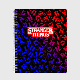 Тетрадь с принтом STRANGER THINGS в Новосибирске, 100% бумага | 48 листов, плотность листов — 60 г/м2, плотность картонной обложки — 250 г/м2. Листы скреплены сбоку удобной пружинной спиралью. Уголки страниц и обложки скругленные. Цвет линий — светло-серый
 | stranger things | очень странные дела