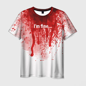 Мужская футболка 3D с принтом I`m fine в Новосибирске, 100% полиэфир | прямой крой, круглый вырез горловины, длина до линии бедер | blood | drops | fear | halloween | holiday | horror | im fine | shock | spray | брызги | капли | кровь | праздник | ужас | хэллоуин | шок | я в порядке