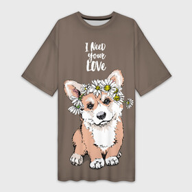 Платье-футболка 3D с принтом I need your love в Новосибирске,  |  | animal | breed | chamomile | cute | dog | flowers | funny | i need your love | inscription | puppy | welsh corgi pembroke | вельш корги пемброк | животное | забавный | любовь | милый | мне нужна твоя любовь | надпись | порода | ромашки | собака | цв