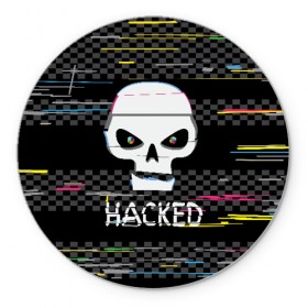 Коврик для мышки круглый с принтом Hacked в Новосибирске, резина и полиэстер | круглая форма, изображение наносится на всю лицевую часть | hacker | hacknet | взлом | виртуальность | кибер | киберпанк | программист | хакер